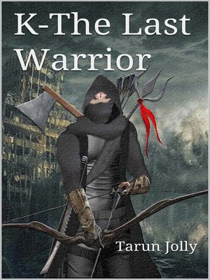 cover image of K – the Last Warrior